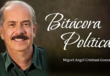 Bitácora Política/Miguel Ángel Cristiani G.